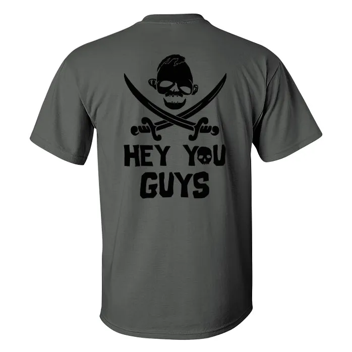 Hey You Guys Printed Men's T-shirt