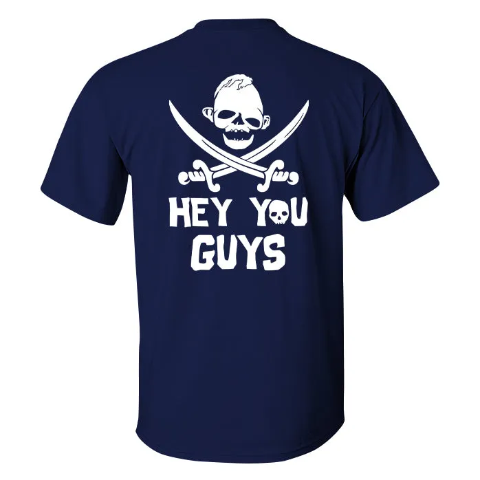 Hey You Guys Printed Men's T-shirt
