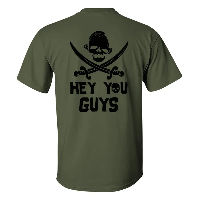 Hey You Guys Printed Men's T-shirt