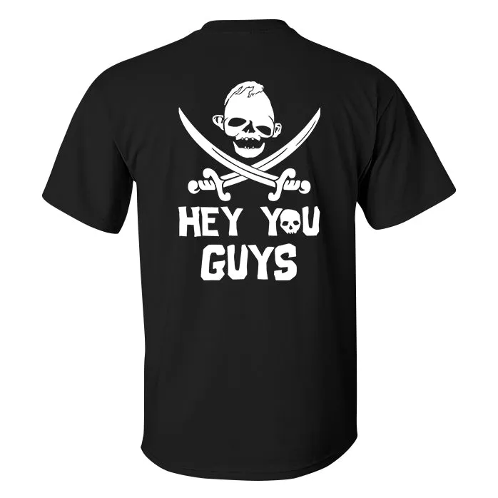 Hey You Guys Printed Men's T-shirt
