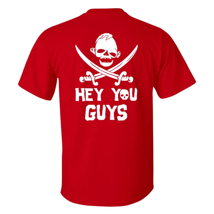 Hey You Guys Printed Men's T-shirt